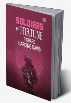 Soldiers of Fortune: Adventure and Intrigue in Exotic Lands