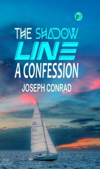The Shadow Line: A Confession