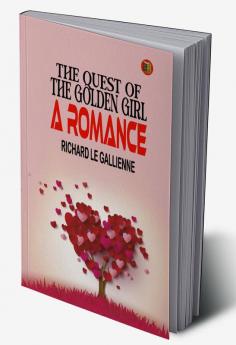 Quest of the Golden Girl a Romance