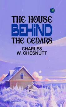 The House Behind the Cedars