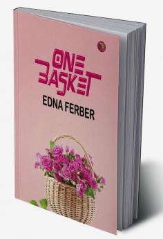 One Basket: Short Stories Reflecting the Joys and Sorrows of Life