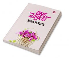 One Basket: Short Stories Reflecting the Joys and Sorrows of Life