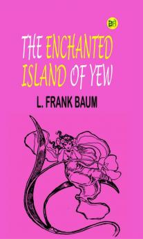 The Enchanted Island of Yew