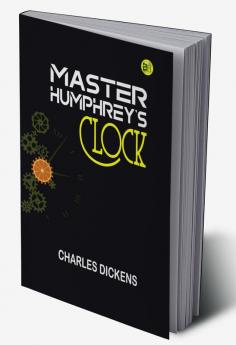 Master Humphrey's Clock (Illustrated): Charles Dickens