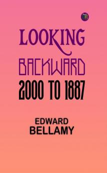 Looking Backward 2000 to 1887