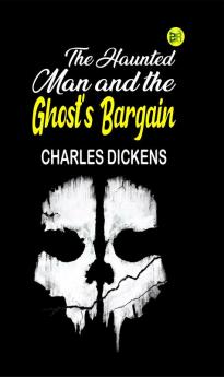 The Haunted Man and the Ghost's Bargain