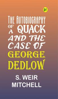 The Autobiography of a Quack and The Case of George Dedlow