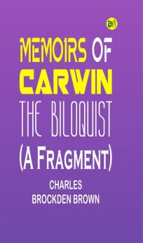 Memoirs of Carwin the Biloquist (A Fragment)
