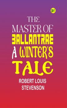 The Master of Ballantrae: A Winter's Tale