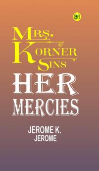 Mrs. Korner Sins Her Mercies