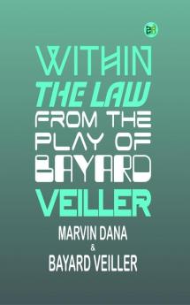 Within the Law: From the Play of Bayard Veiller