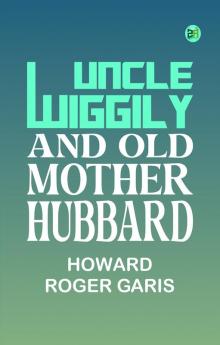 Uncle Wiggily and Old Mother Hubbard