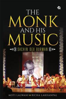 SACHIN DEV BURMAN - THE MONK AND HIS MUSIC