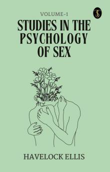 Studies In The Psychology Of Sex Volume - 1