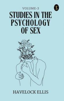 Studies In The Psychology Of Sex Volume - 3