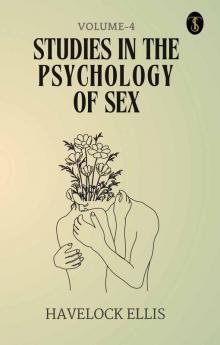 Studies In The Psychology Of Sex Volume - 4