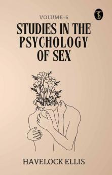 Studies In The Psychology Of Sex Volume - 6