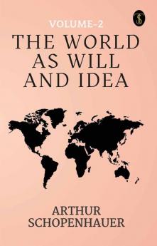 The World As Will And Idea Volume - 2