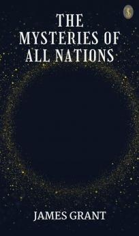 The Mysteries Of All Nations