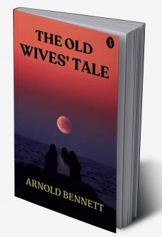 The Old Wives’ Tale