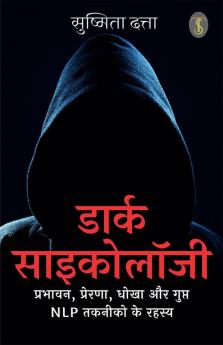 Dark Psychology: Prabhavan Prerna Dhokha aur Gupt NLP Takneeko ke Rahasya