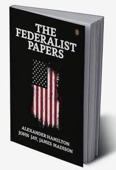 The Federalist Papers