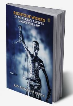 Rights Of Women In Different Aspects Under The Law