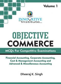 Objective Commerce (MCQs For Competitive Examinations)  - Volume 1