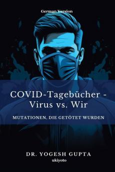 Covid-Tagebücher - Virus Vs. Wir (German Edition)
