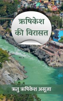 Rishikesh Ki Virasat