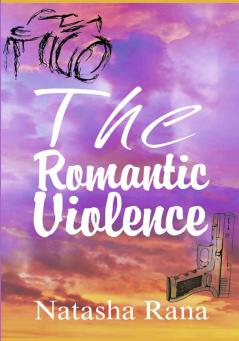 The Romantic Violence