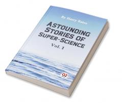 Astounding Stories Of Super-Science Vol.1