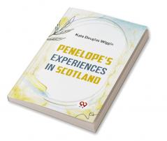 Penelope's Experiences in Scotland