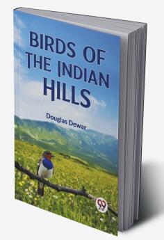 Birds Of The Indian Hills