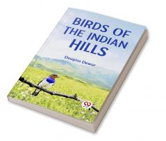 Birds Of The Indian Hills