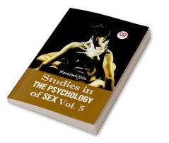 Studies in the Psychology of Sex Vol. 5