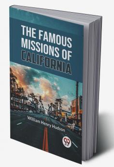 The Famous Missions of California