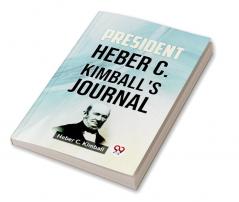 President Heber C. Kimball's Journal