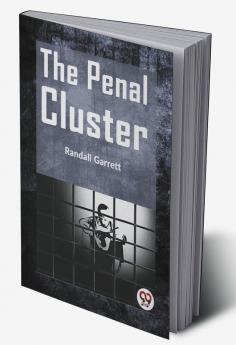 The Penal Cluster