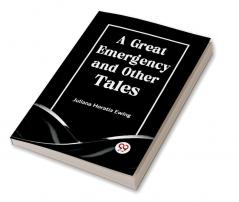 A Great Emergency and Other Tales