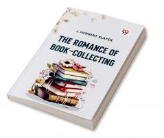 The Romance of Book-Collecting