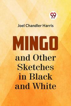 Mingo And Other Sketches In Black And White