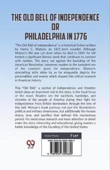 The Old Bell Of Independence OR PHILADELPHIA IN 1776