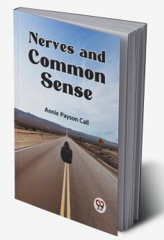 Nerves and Common Sense