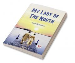 My Lady Of The North