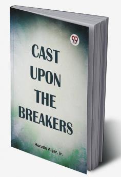 Cast Upon The Breakers