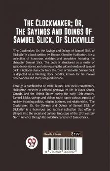 The Clockmaker; Or The Sayings And Doings Of Samuel Slick Of Slickville