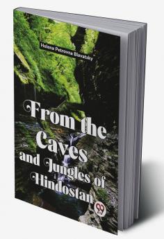 From The Caves And Jungles Of Hindostan