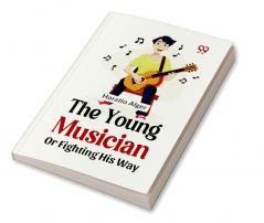 The Young Musician Or Fighting His Way