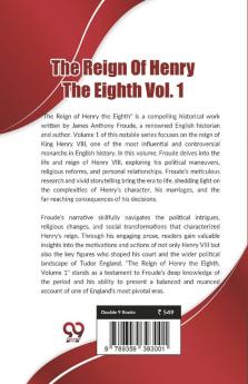 The Reign Of Henry The Eighth | Vol.1